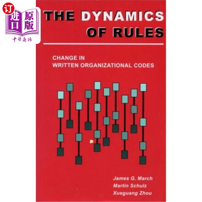 海外直订The Dynamics of Rules: Change in Written Organizational Codes 规则的动态:书面组织代码的变化