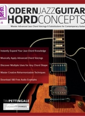 海外直订Modern Jazz Guitar Chord Concepts: Master Advanced Jazz Chord Voicings & Substit 现代爵士吉他和弦概念:大师