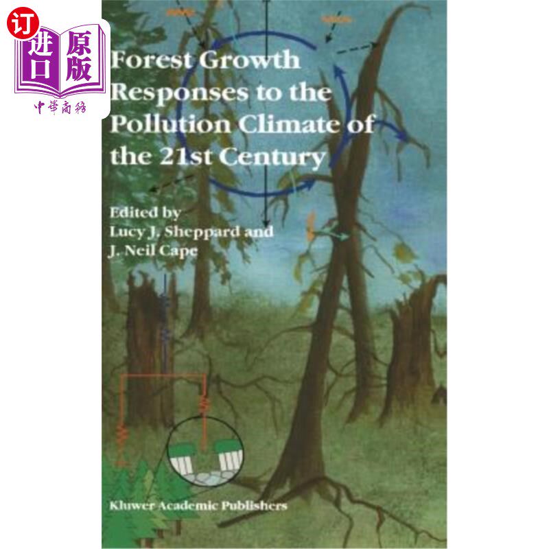 海外直订Forest Growth Responses to the Pollution Climate of the 21st Century 森林生长对21世纪污染气候的响应