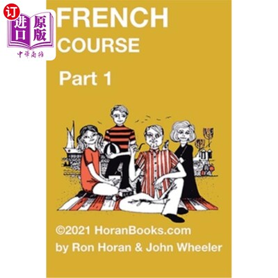 海外直订French Course Part 1: A New French Course by Ron S Horan & John R Wheeler 法语课程第1部分:新法语课程，作者: