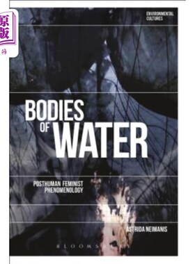 海外直订Bodies of Water: Posthuman Feminist Phenomenology 水体：后人类女性主义现象学