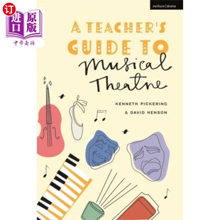 Theatre 海外直订Teacher 音乐剧教师指南 Musical Guide