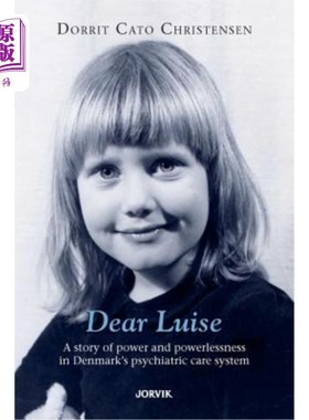 海外直订医药图书Dear Luise: A story of power and powerlessness in Denmark's psychiatric care sys 亲爱的路易丝:一个
