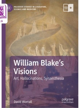 海外直订William Blake's Visions: Art, Hallucinations, Synaesthesia 威廉·布莱克的《视觉：艺术、幻觉、联觉》