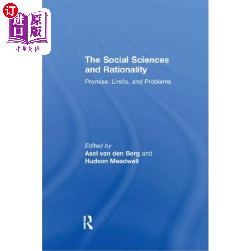 海外直订The Social Sciences and Rationality: Promise, Limits, and Problems 社会科学与理性:承诺、限制与问题