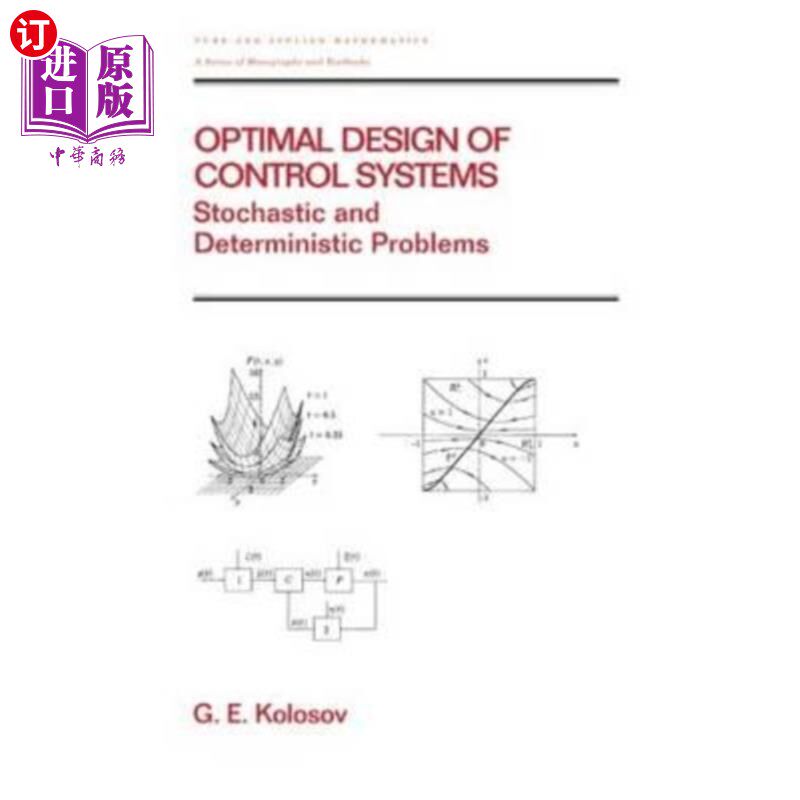 海外直订Optimal Design of Control Systems: Stochastic and Deterministic Problems (Pure a 控制系统的优化设计：随机和