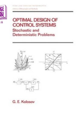 海外直订Optimal Design of Control Systems: Stochastic and Deterministic Problems (Pure a 控制系统的优化设计：随机和