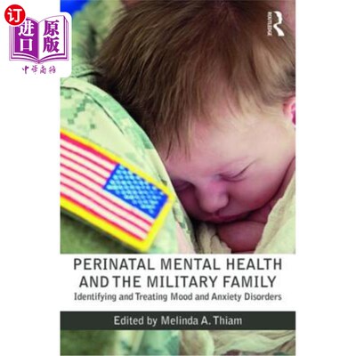 海外直订医药图书Perinatal Mental Health and the Military Family: Identifying and Treating Mood a 围产期心理健康和军