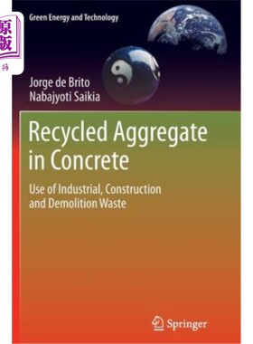 海外直订Recycled Aggregate in Concrete: Use of Industrial, Construction and Demolition W 混凝土中的再生骨料:工业、