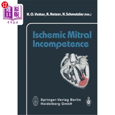 海外直订医药图书Ischemic Mitral Incompetence 缺血性二尖瓣关闭不全