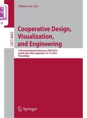 海外直订Cooperative Design, Visualization, and Engineering: 11th International Conferenc 合作设计、可视化和工程:第1