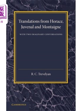 海外直订Translations from Horace, Juvenal and Montaigne 贺拉斯、尤文纳尔和蒙田的翻译