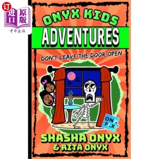 Don Open Kids 玛瑙儿童冒险：不要让门开着 Door Adventures the 海外直订Onyx Leave