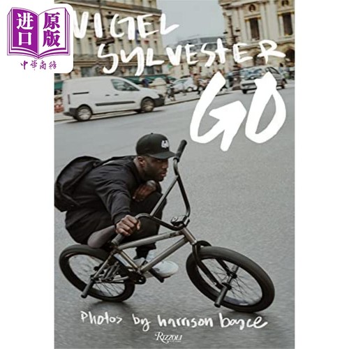 BMX车神奈杰尔 西尔维斯特 去 Nigel Sylvester Go 英文原版 Harrison Boyce 【中商原版】