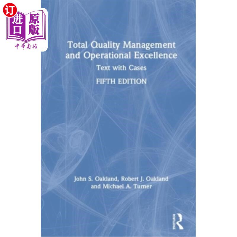 海外直订Total Quality Management and Operational Excellence: Text with Cases 全面质量管理和卓越运营:案例文本