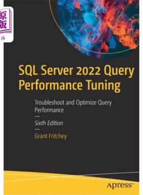 海外直订SQL Server 2022 Query Performance Tuning: Troubleshoot and Optimize Query Perfor SQL Server