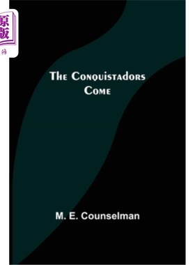 海外直订The Conquistadors Come 来的征服者