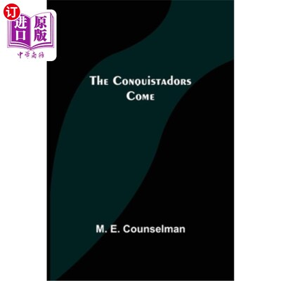 海外直订The Conquistadors Come 来的征服者