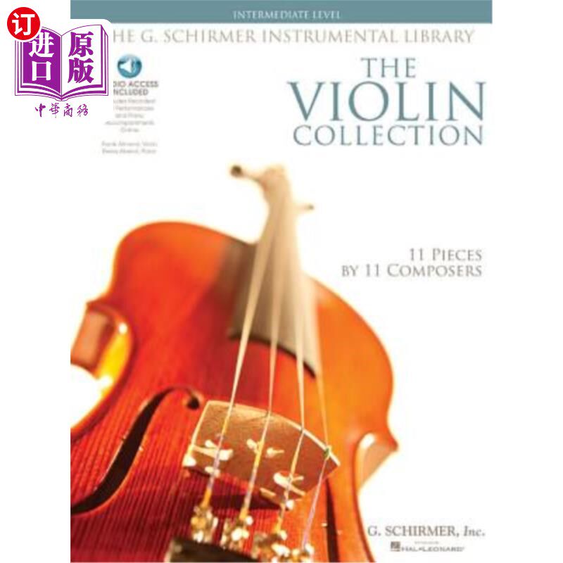 海外直订The Violin Collection - Intermediate Level: 11 Pieces by 11 Composers G. Schirme 小提琴收藏-中级水平:11件由