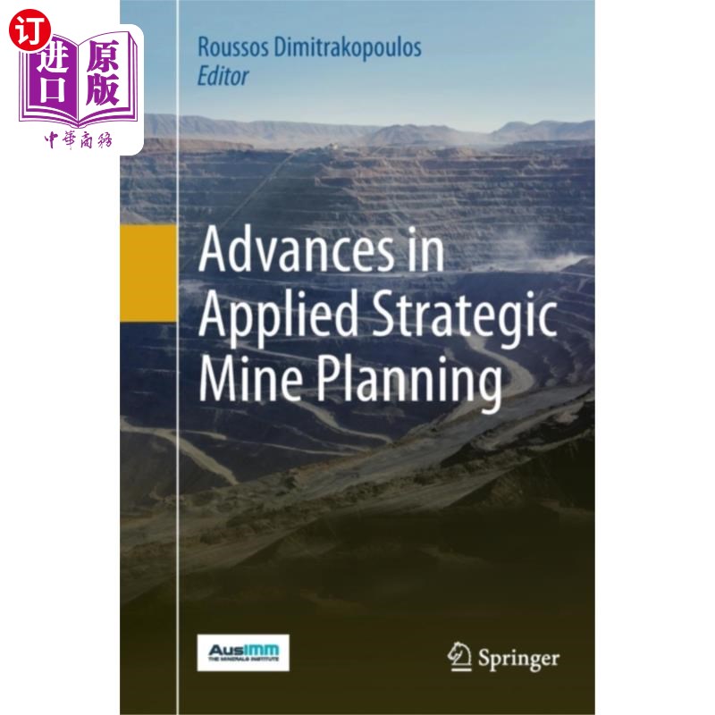 海外直订Advances in Applied Strategic Mine Planning 应用型战略矿山规划研究进展