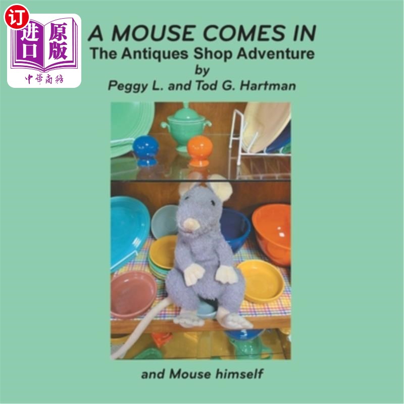 海外直订A Mouse Comes In: The Antiques Shop Adventure 一只老鼠进来了:古董店冒险