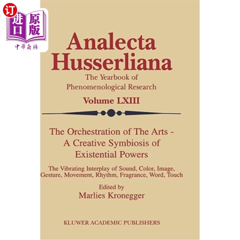 海外直订The Orchestration of the Arts -- A Creative Symbiosis of Existential Powers: The 艺术的编曲——存在力量的创