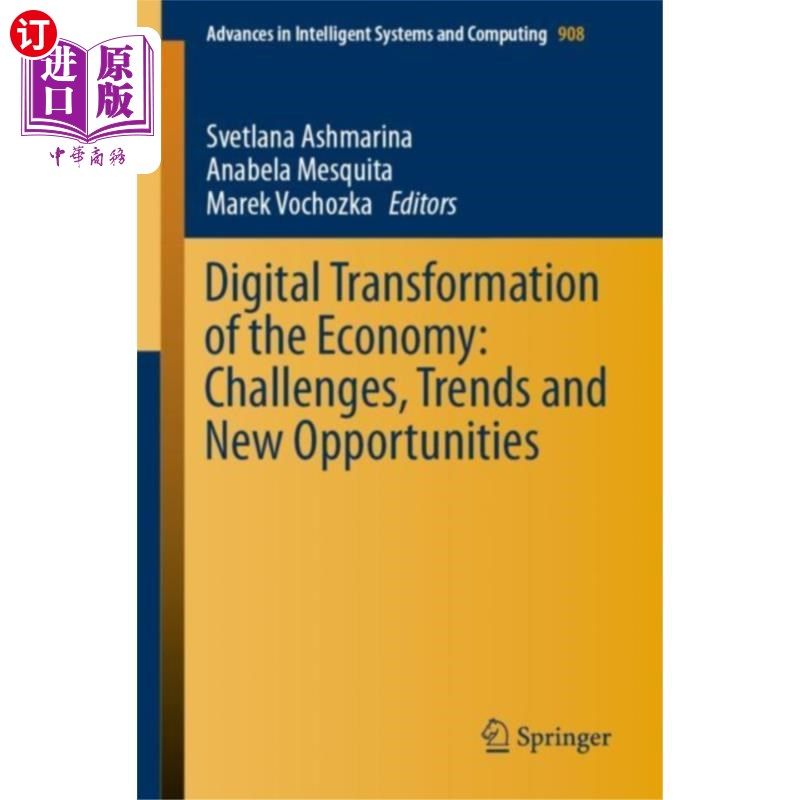 海外直订Digital Transformation of the Economy: Challenge... 经济的数字化转型:挑战、趋势和新机遇