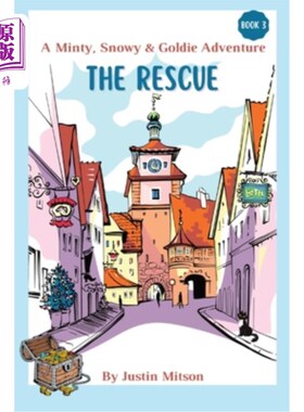 海外直订The Rescue: A Minty, Snowy & Goldie Adventure 拯救:薄荷，雪和戈尔迪的冒险