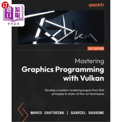 海外直订Mastering Graphics Programming with Vulkan: Develop a modern rendering engine fr 使用Vulkan掌握