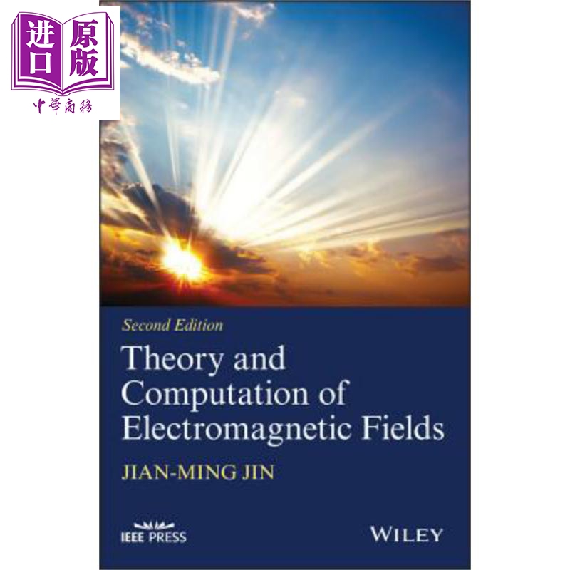 现货 电磁场理论与计算 第2版 Theory and Computation of Electromagnetic Fields 英文原版 Jianming Jin【中商原版】Wiley