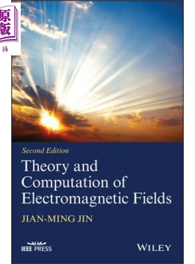 现货 电磁场理论与计算 第2版 Theory and Computation of Electromagnetic Fields 英文原版 Jianming Jin【中商原版】Wiley