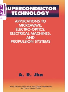 海外直订Superconductor Technology: Applications to Microwave, Electro-Optics, Electrical 超导体技术：在微波、光电、
