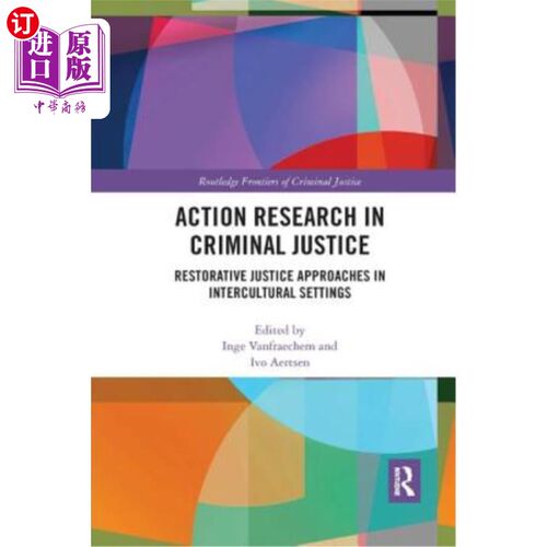 海外直订Action Research in Criminal Justice: Restorative Justice Approaches in Intercult 刑事司法行动研究：跨文化背