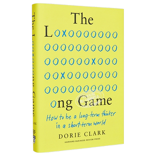 长期游戏 如何在短期世界中成为长期思考者 The Long Game 英文原版 Dorie Clark 长期主义 可搭 Feel Good Productivity