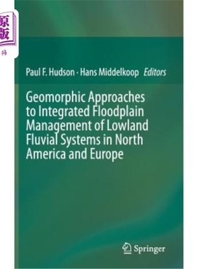 海外直订Geomorphic Approaches to Integrated Floodplain Management of Lowland Fluvial Sys 北美和欧洲低地河流系统综合