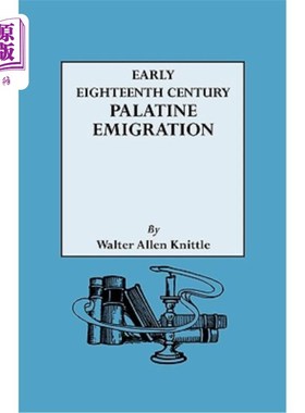 海外直订Early Eighteenth Century Palatine Emigration 18世纪早期的宫殿移民