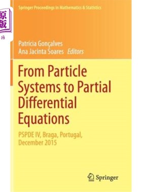 海外直订From Particle Systems to Partial Differential Equations: Pspde IV, Braga, Portug 从粒子系统到偏微分方程：Ps