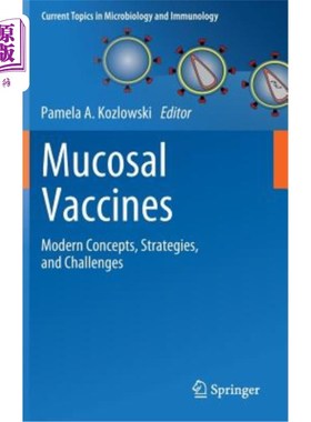 海外直订医药图书Mucosal Vaccines: Modern Concepts, Strategies, and Challenges 粘膜疫苗:现代概念、策略和挑战