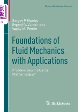 海外直订Foundations of Fluid Mechanics with Applications: Problem Solving Using Mathemat 流体力学基础与应用：用Math