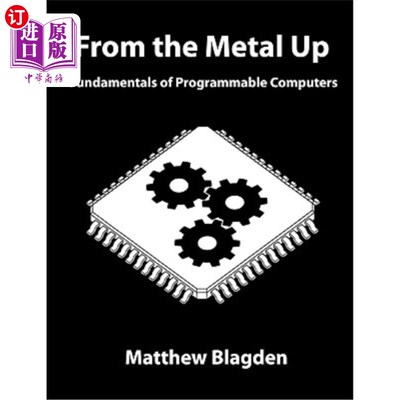 海外直订From the Metal Up: Fundamentals of Programmable Computers 从金属到可编程计算机的基础