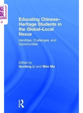 海外直订Educating Chinese-Heritage Students in the Globa... 在全球-地方关系中教育华裔学生