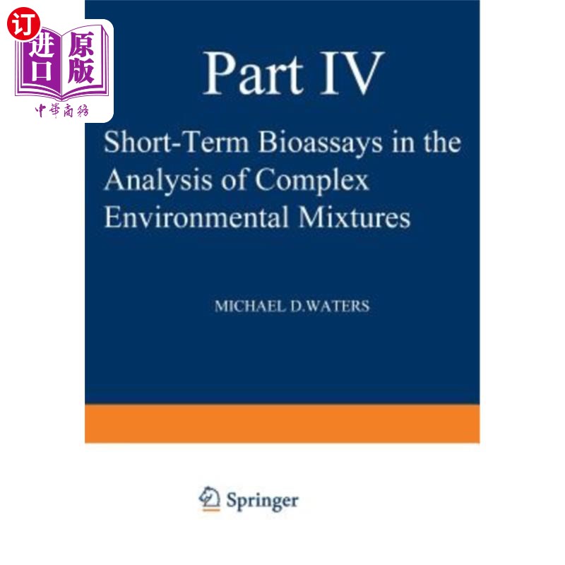 海外直订医药图书Short-Term Bioassays in the Analysis of Complex Environmental Mixtures IV 复杂环境混合物分析中的短