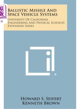海外直订Ballistic Missile and Space Vehicle Systems: University of California Engineerin 弹道导弹与空间飞行器系统：