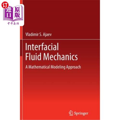 海外直订Interfacial Fluid Mechanics: A Mathematical Modeling Approach 界面流体力学:一种数学建模方法