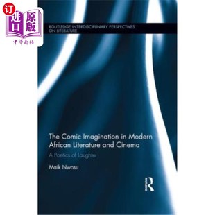 Modern 现代非洲文学和电影中 Imagination and Literature Comic 喜剧 Laug Poetics African 海外直订The Cinema