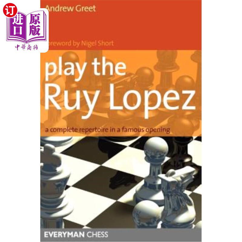 海外直订Play the Ruy Lopez: A Complete Repertoire in a Famous Opening 演奏鲁伊·洛佩兹：一个著名的开场白中的完整曲目