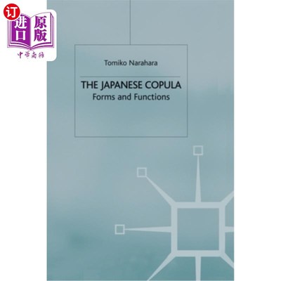 海外直订The Japanese Copula: Forms and Functions 日语联结语:形式与功能