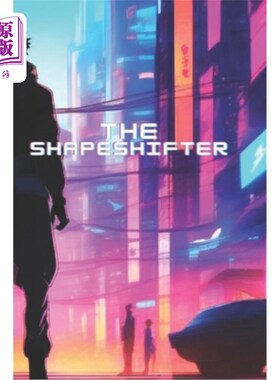 海外直订The Shapeshifter, childrens books ages 3-5, kids books 变形人，3-5岁儿童读物，儿童读物