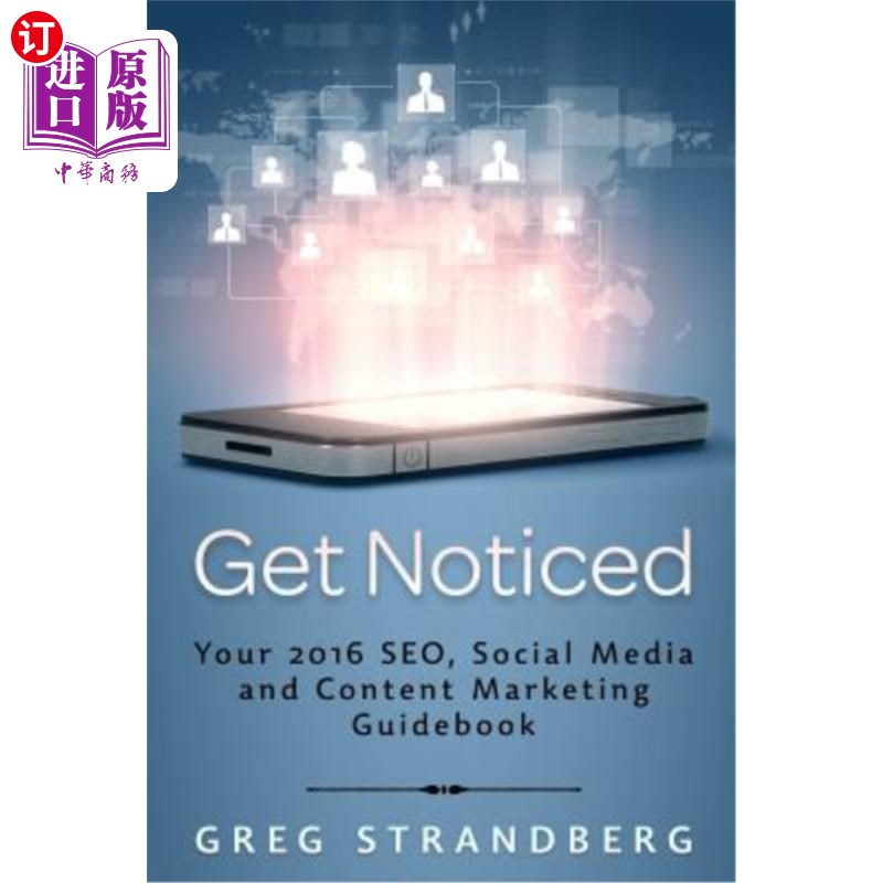 海外直订Get Noticed: Your 2016 SEO, Social Media and Content Marketing Guidebook 获得关注:你的2016年SEO，社交媒体和