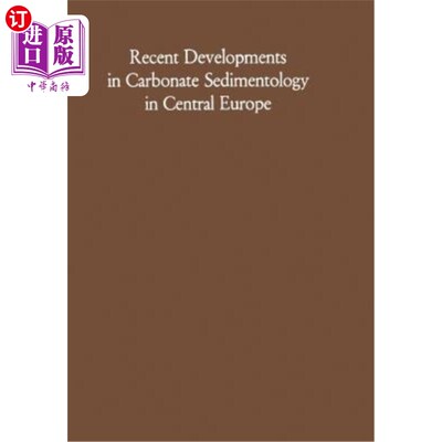 海外直订Recent Developments in Carbonate Sedimentology in Central Europe 中欧碳酸盐沉积学的最新进展